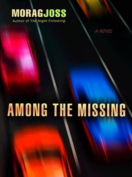 Title details for Among the Missing by Morag Joss - Available